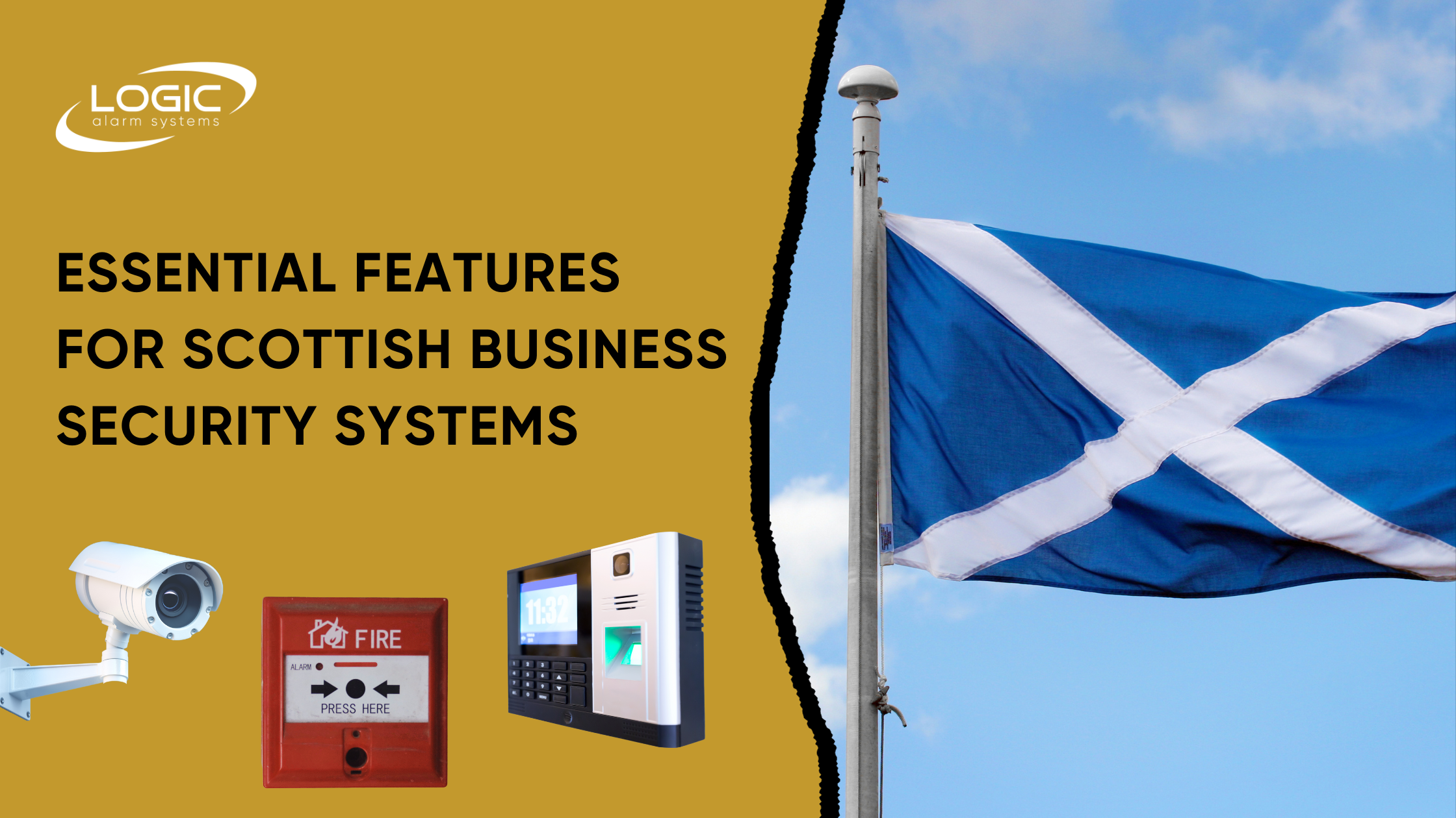 Blog banner image with blog title “Essential Feature For Scottish Business Security Systems”, CCTV camera, fire alarm, access control system, and the Scottish flag.