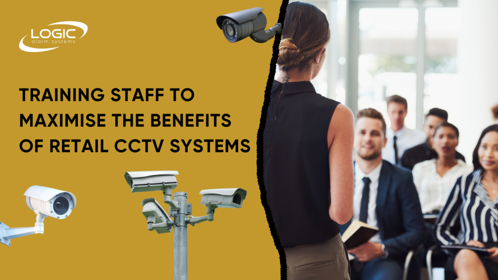 Blog banner image with blog title “Training Staff to Maximise the Benefits of Retail CCTV Systems” with a picture of employees in a training session, as well as images of CCTV cameras.